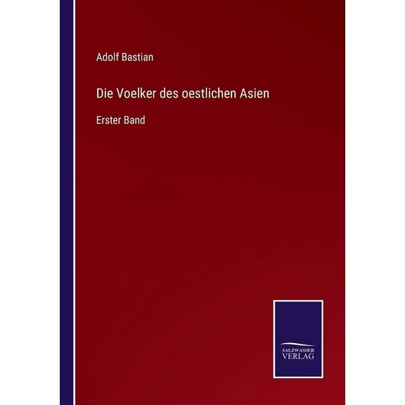 Die Voelker des oestlichen Asien : Erster Band (Paperback)