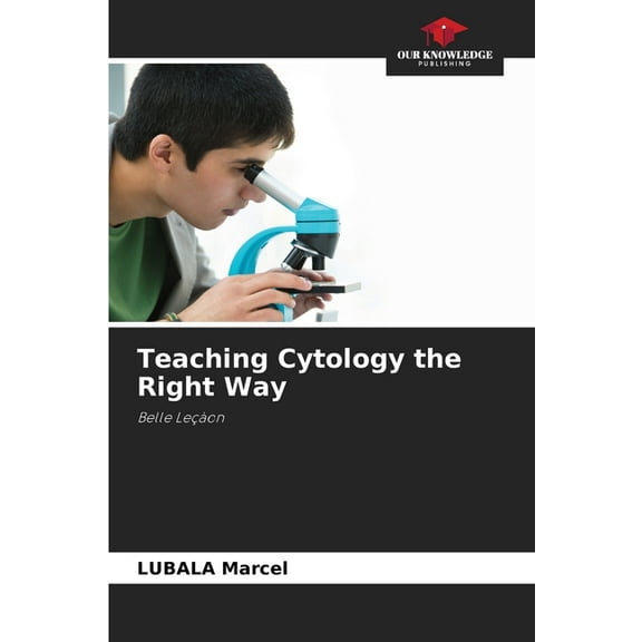 Teaching Cytology the Right Way, (Paperback)
