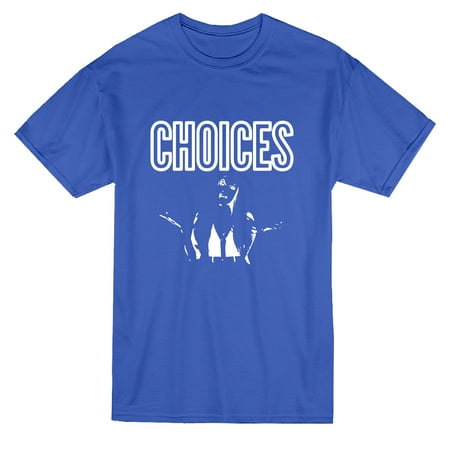 Drag Queen Choices Catchphrase Men's T-shirt