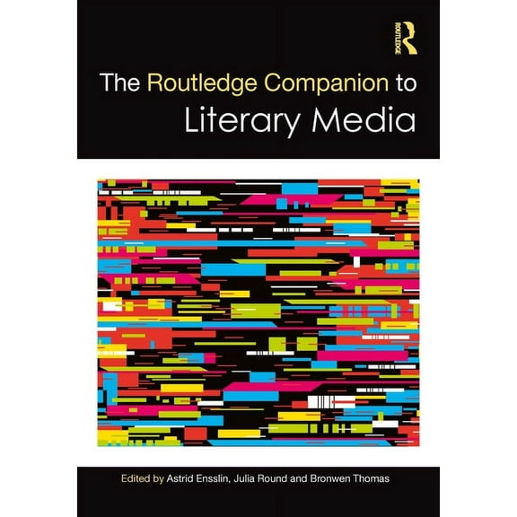 Routledge Literature Companions The Routledge Companion to Literary Media, (Paperback)