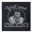thumbnail image 3 of 9 Crowns Tees Y'all Need Science Astrophysicist Funny Graphic Tee (Unisex Navy, Medium), 3 of 3