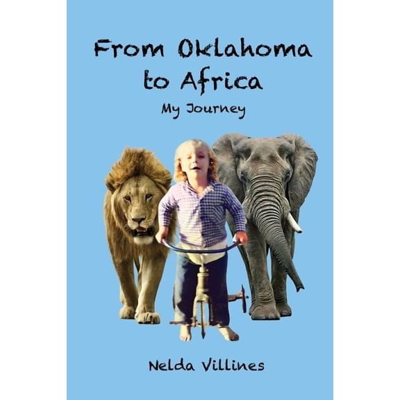 From Oklahoma to Africa: My Journey, (Paperback)
