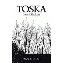 Toska : Love.life.loss