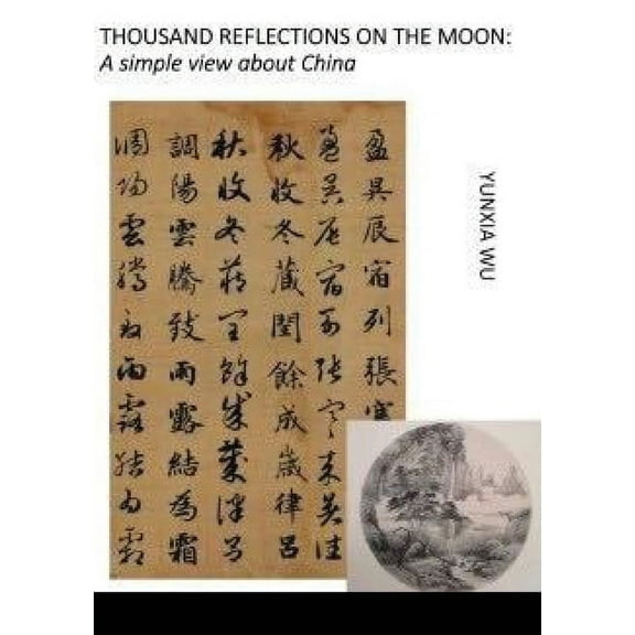 Thousand Reflections of the Moon: A simple view about China, (Paperback)