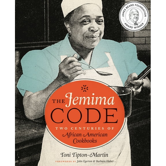 The Jemima Code: Two Centuries of African American Cookbooks, (Hardcover)