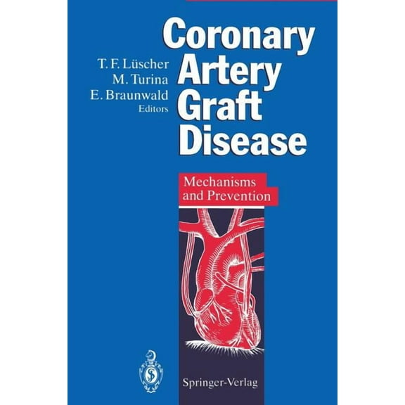 Coronary Artery Graft Disease: Mechanisms and Prevention, (Paperback)