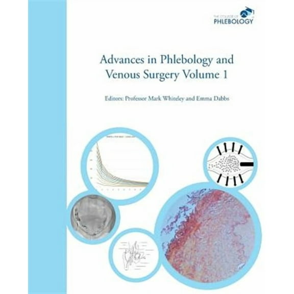 Advances in Phlebology and Venous Surgery: Advances in Phlebology and Venous Surgery Volume 1 (Paperback)
