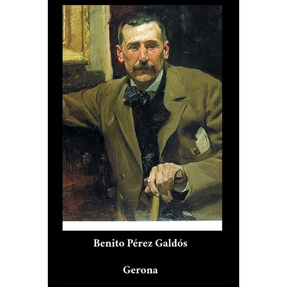 Benito Pérez Galdós - Gerona (Paperback)