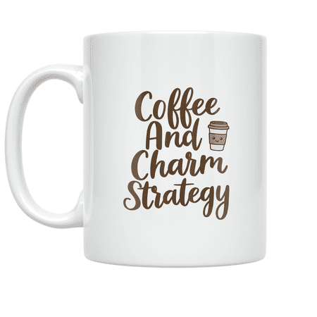 Coffee And Charm Strategy - Entrepreneur Coffee Humor - 11 oz Ceramic Coffee Mug