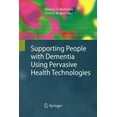thumbnail image 2 of Supporting People with Dementia Using Pervasive Health Technologies (Advanced Information and Knowledge Processing), 2 of 2