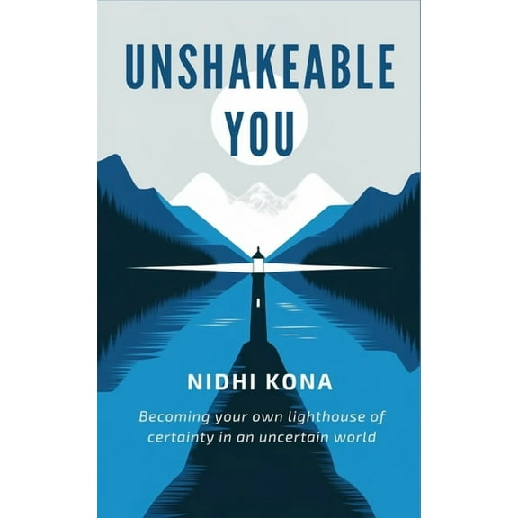 Discovery Unshakeable You: Becoming your own lighthouse of certainty in an uncertain world, Book 1, (Paperback)