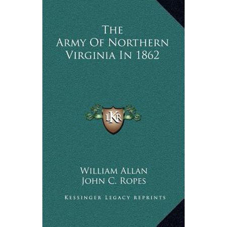 The Army Of Northern Virginia In 1862 Walmart Com