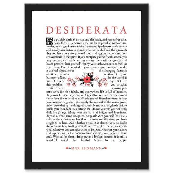 Max Ehrmann Typography Quote Desiderata Floral Inspiration A4 Artwork Framed Wall Art Print