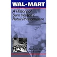 thumbnail image 1 of Pre-Owned Wal-Mart : A History of Sam Walton's Retail Phenomenon, 1 of 1