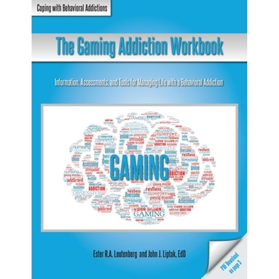 Coping with Behavioral Addictions: The Gaming Addiction Workbook (Paperback)