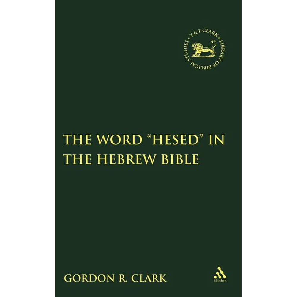Library Of Hebrew Bible Old Testament Studies The Word Hesed In The