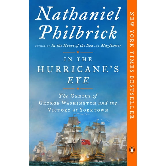 American Revolution In the Hurricane's Eye: The Genius of George Washington and the Victory at Yorktown, Book 3, (Paperback)