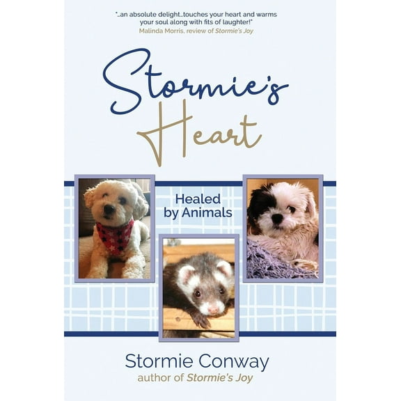 Stormie's Heart: Healed by Animals, (Hardcover)