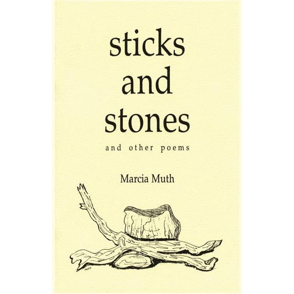 Sticks and Stones and Other Poems, (Paperback)