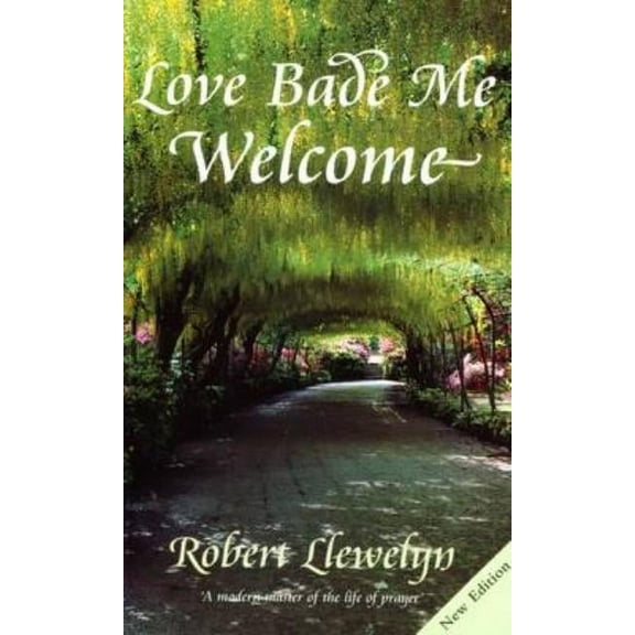 Love Bade Me Welcome, (Paperback)