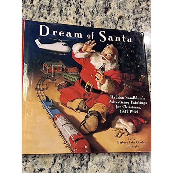 Pre-Owned Dream of Santa: Haddon Sundblom's Advertising Paintings for Christmas, 1932-1964 (Hardcover) 0517186551 9780517186558