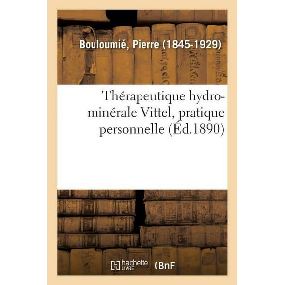 Th Rapeutique Hydro-min Rale Vittel, Pratique Personnelle