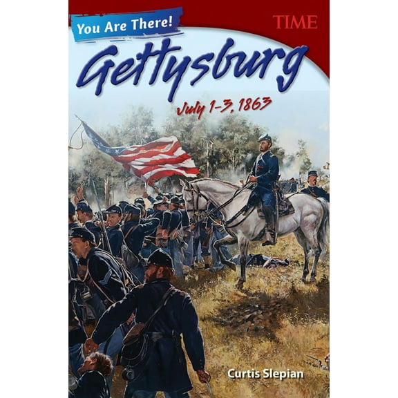 Pre-Owned You Are There! Gettysburg, July 1-3, 1863 (Paperback) 1493839276 9781493839278