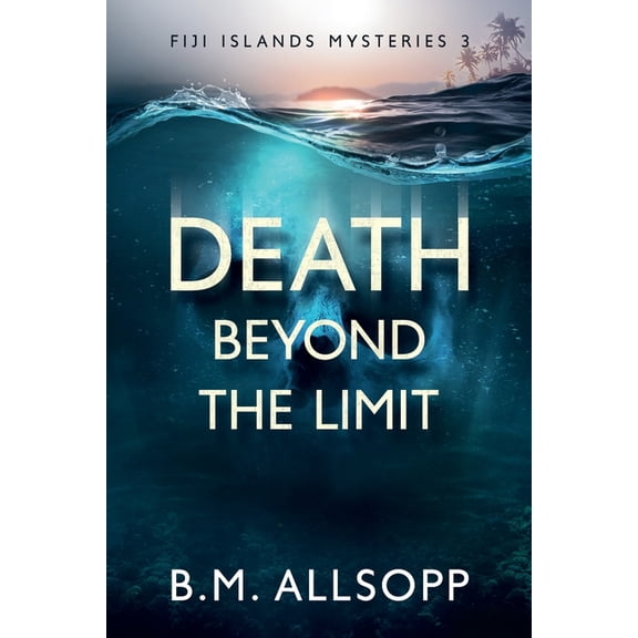 Fiji Islands Mysteries Death Beyond the Limit: Fiji Islands Mysteries 3, Book 3, (Paperback)