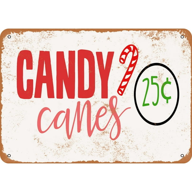 Candy Canes 25 Cents Metal Sign 10x14 Inch Vintage Look Walmart Com Walmart Com