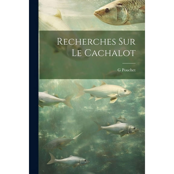 Recherches sur le cachalot (Paperback)