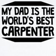 thumbnail image 2 of CafePress - My Dad Is The Worlds Best Carpenter Body Suit - Baby Light Bodysuit, Size Newborn - 24 Months, 2 of 4