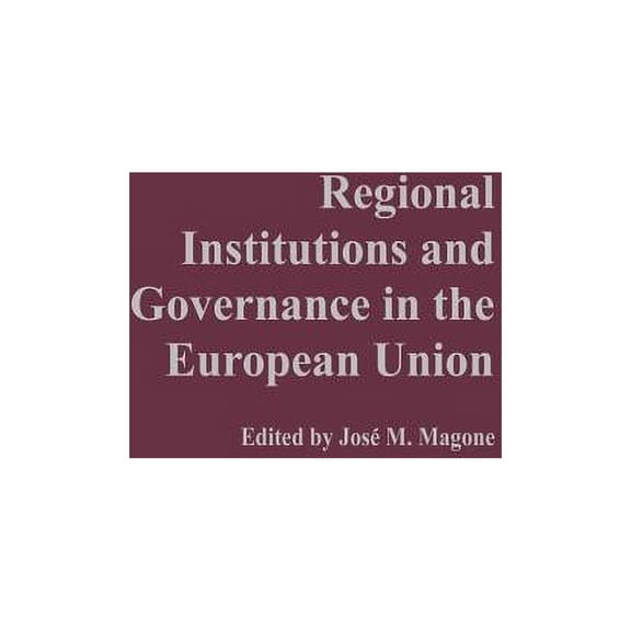 Regional Institutions and Governance in the European Union, (Hardcover)