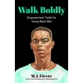 thumbnail image 1 of Pre-Owned Walk Boldly: Empowerment Toolkit for Young Black Men (Feel Comfortable and Proud in Your Skin as a Black Male Teen) (Paperback) 1642507334 9781642507331, 1 of 2