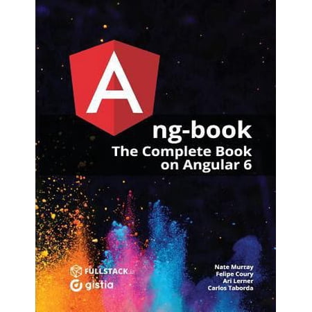 ng-book: The Complete Guide to Angular (Paperback)