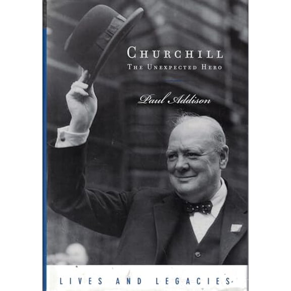 Pre-Owned Churchill: The Unexpected Hero (Hardcover) 0199279349 9780199279340