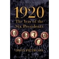 thumbnail image 2 of Pre-Owned 1920: The Year of the Six Presidents (Paperback) 0786721022 9780786721023, 2 of 2