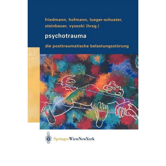 Psychotrauma: Die Posttraumatische BelastungsstÃ¶rung, (Paperback)