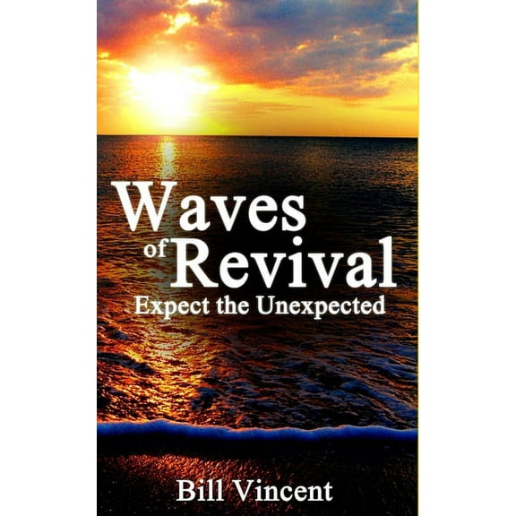Waves of Revival: Expect the Unexpected, (Paperback)