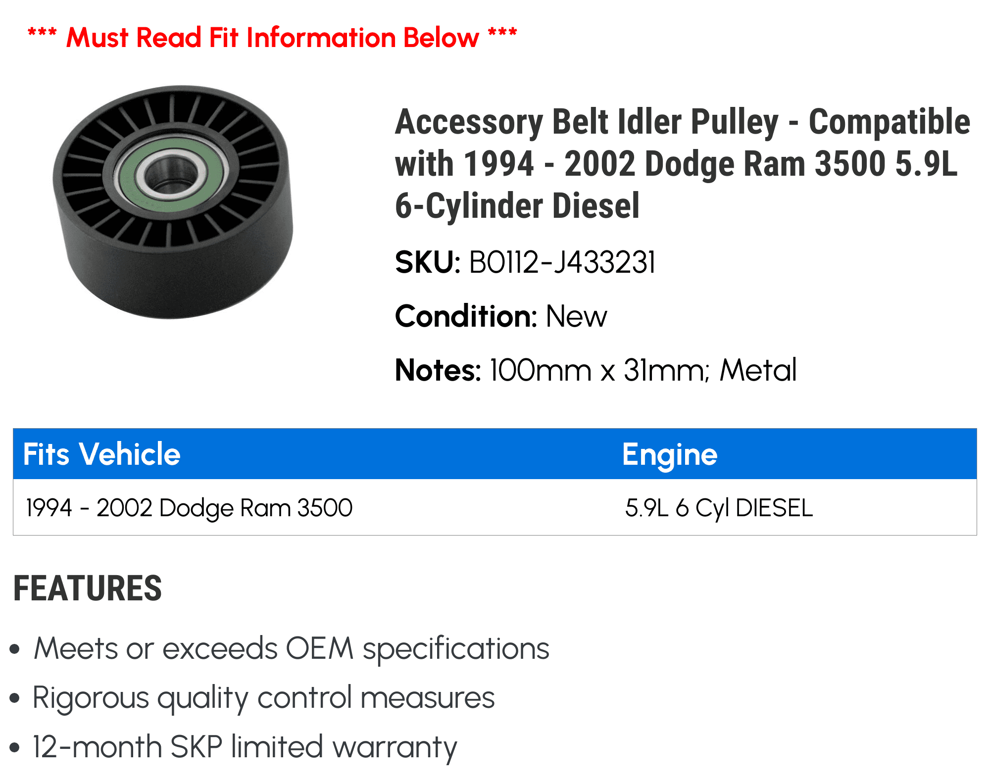 Accessory Belt Idler Pulley - Compatible with 1994 - 2002 Dodge Ram 3500 5.9L 6-Cylinder Diesel 1995 1996 1997 1998 1999 2000 2001