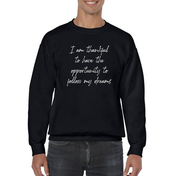 Thankful For The Opportunity Sweatshirt Men -GoatDeals Designs, Male 5X-Large