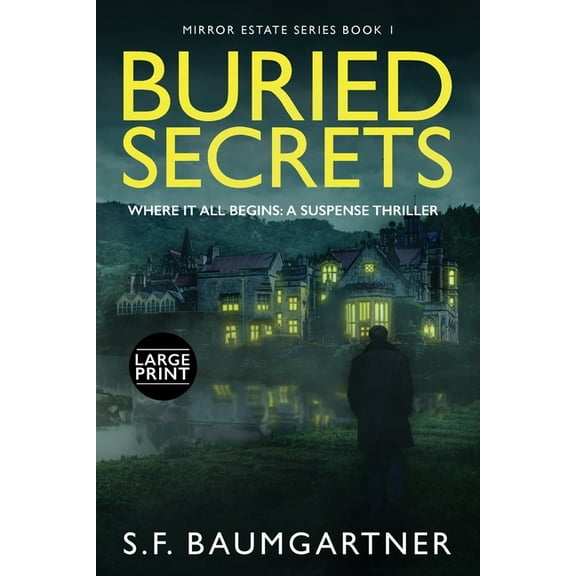 Mirror Estate Buried Secrets - Where It All Begins: A Suspense Thriller (Large Print), Book 1, (Paperback)
