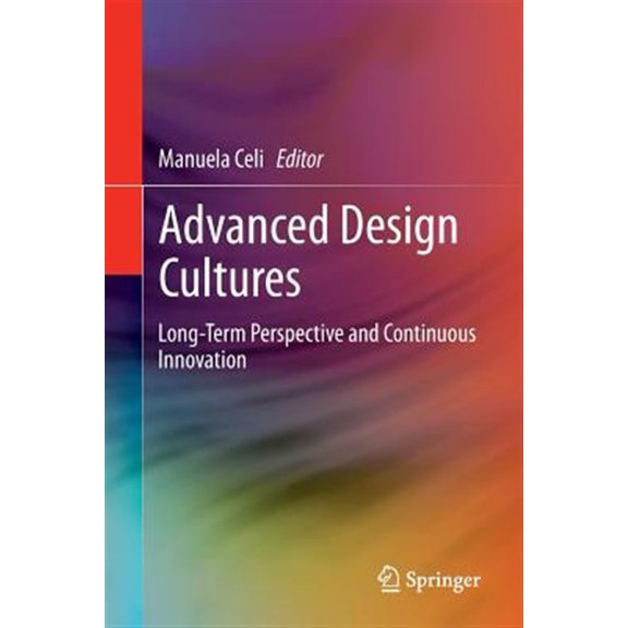 Pre-Owned Advanced Design Cultures: Long-Term Perspective and Continuous Innovation (Paperback)