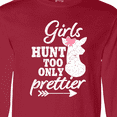 thumbnail image 4 of Inktastic Hunting Girls Hunt Too Only Prettier with Doe and Arrow Long Sleeve T-Shirt, 4 of 5