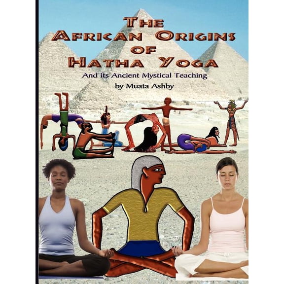 The African Origins of Hatha Yoga, (Paperback)