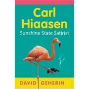 Carl Hiaasen: Sunshine State Satirist (Paperback)