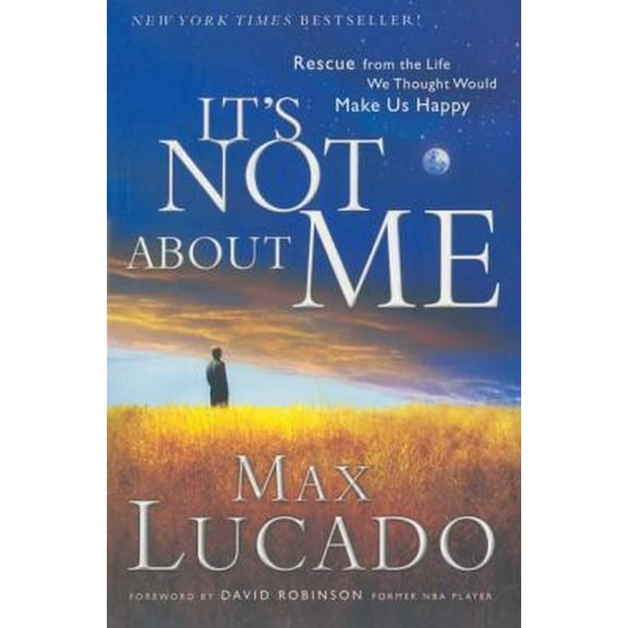 Pre-Owned It's Not About Me: Rescue from the Life We Thought Would Make Us Happy (Hardcover) 159145042X 9781591450429