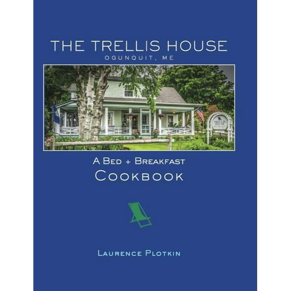 The Trellis House Cookbook, (Hardcover)