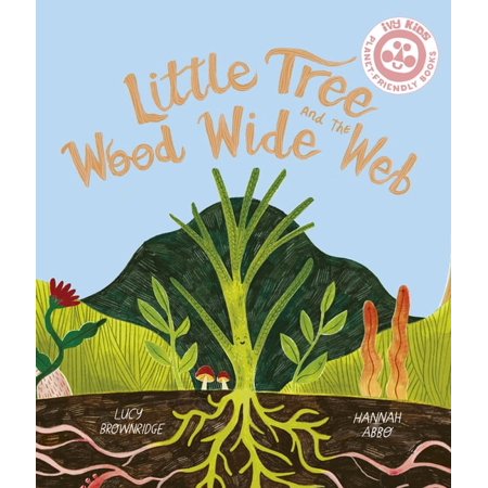 Little Tree and the Wood Wide Web (Hardcover)