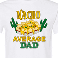 thumbnail image 4 of Inktastic Nacho Chips-nacho Average Dad T-Shirt, 4 of 5