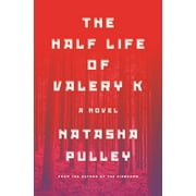 The Half Life of Valery K (Hardcover)